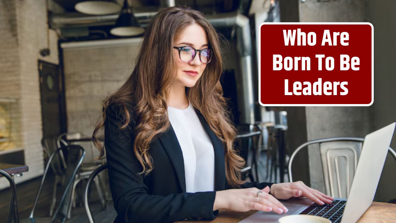 Who Are Born To Be Leaders