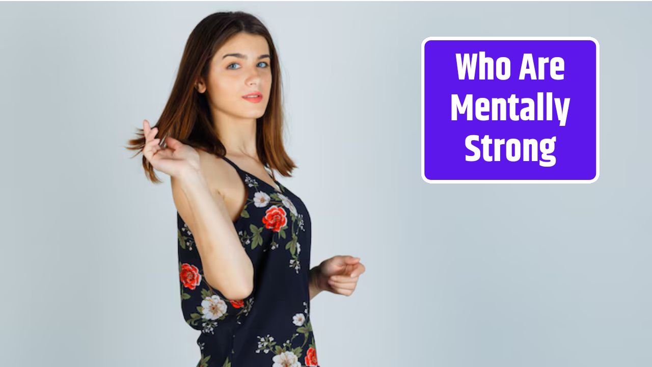 Who Are Mentally Strong