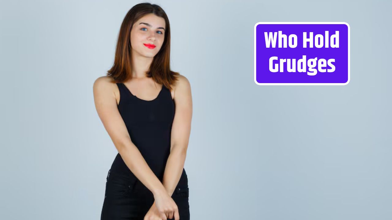 Who Hold Grudges