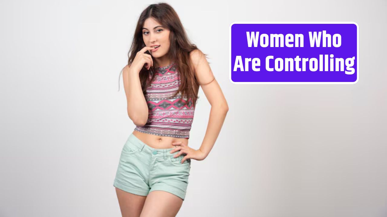 Women Who Are Controlling