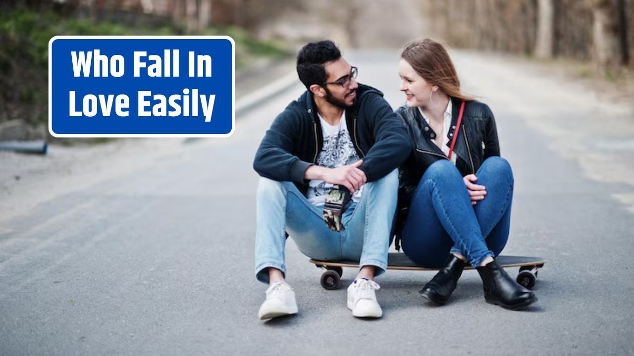 Who Fall In Love Easily