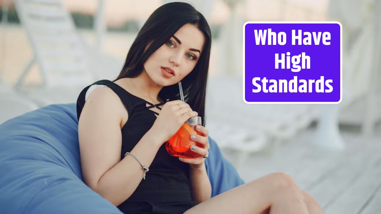 Who Have High Standards